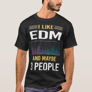 Vielleicht 3 Personen EDM T-Shirt