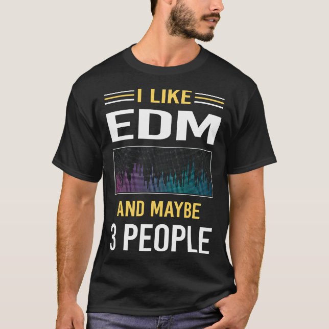 Vielleicht 3 Personen EDM T-Shirt (Vorderseite)