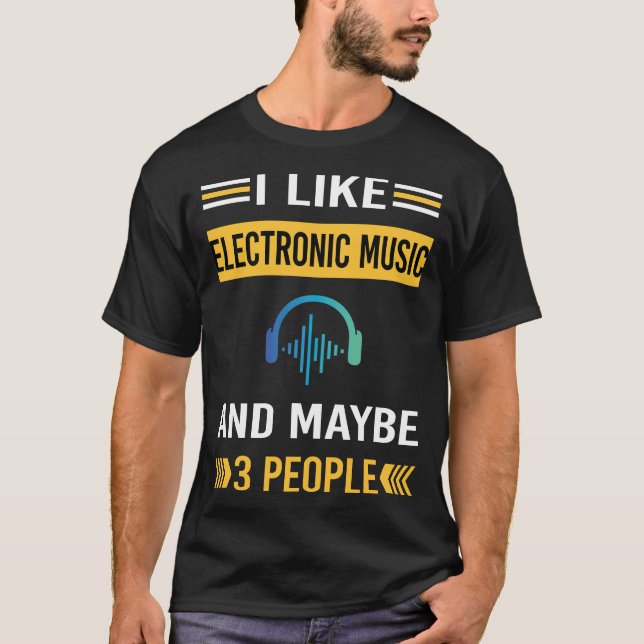 Vielleicht 3 Personen, elektronische Musik T-Shirt (Vorderseite)