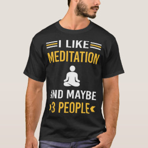 Vielleicht 3 Personen Meditieren Zen T-Shirt