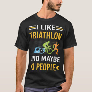 Vielleicht 3 Personen Triathlon Triathlete T-Shirt