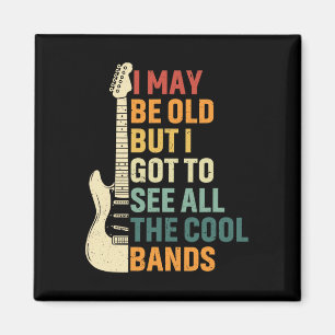 Vielleicht alt, aber ich Got, alle Coolen Bands Fe Magnet
