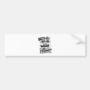 Vielleicht alt, aber was war ich Sprichwort lustig Autoaufkleber