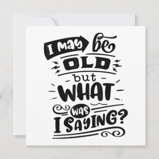 Vielleicht alt, aber was war ich Sprichwort lustig Einladung