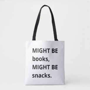 Vielleicht Bücher, vielleicht Snacks Tragetasche,