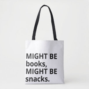 Vielleicht Bücher, vielleicht Snacks Tragetasche,