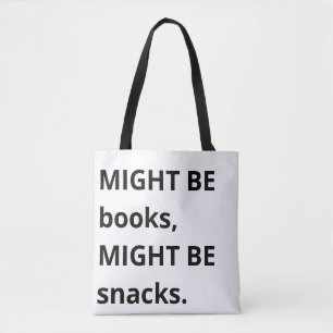 Vielleicht Bücher, vielleicht Snacks Tragetasche,