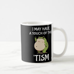 Vielleicht habe ich eine Touch des Gewissens Autis Kaffeetasse