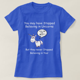 Vielleicht haben Sie aufgehört, an Unicorns zu gl T-Shirt