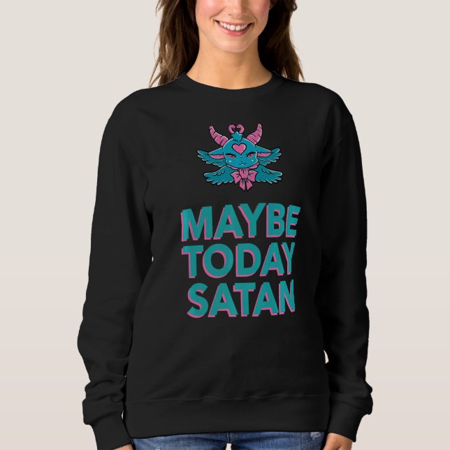 Vielleicht heute Satan Baphomet Demon Sweatshirt (Vorderseite)