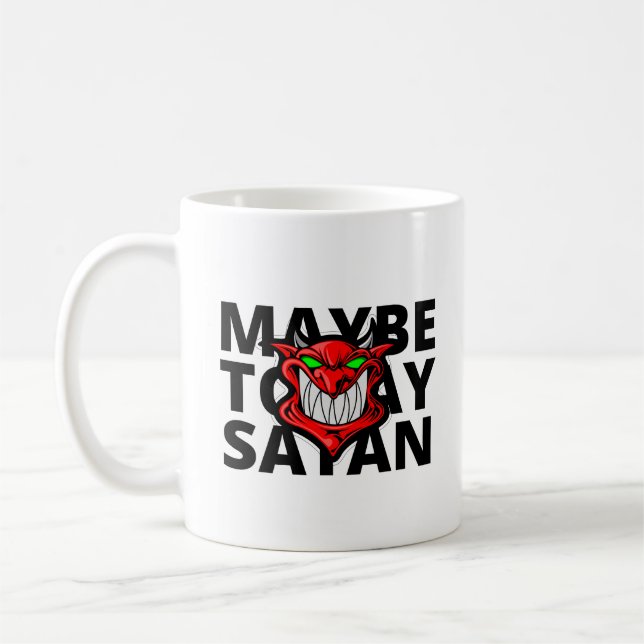 Vielleicht heute Satan Kaffeetasse (Links)