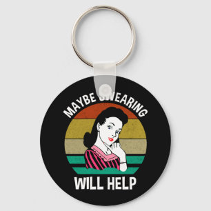 Vielleicht hilft das Schreien dem sonnigen sarkast Schlüsselanhänger