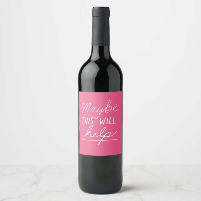Vielleicht hilft dies dem Funny Wine Label Weinetikett (Vorderseite)