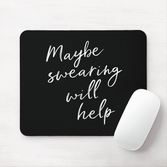 Vielleicht Hilft Fluchen Scherzhafte Sarkastische  Mousepad (Mit Mouse)