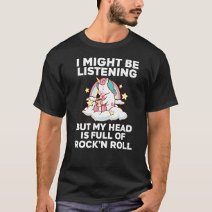 Vielleicht höre ich Rock'n'roll Rock-n-Roll Rock T-Shirt