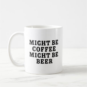 Vielleicht ist Kaffee Bier Kaffeetasse