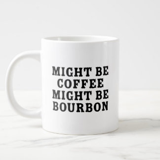 Vielleicht ist Kaffee Bourbon Jumbo-Tasse