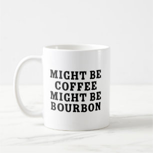 Vielleicht ist Kaffee Bourbon Kaffeetasse