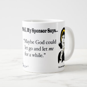 Vielleicht könnte Gott gehen und mich für eine W Jumbo-Tasse