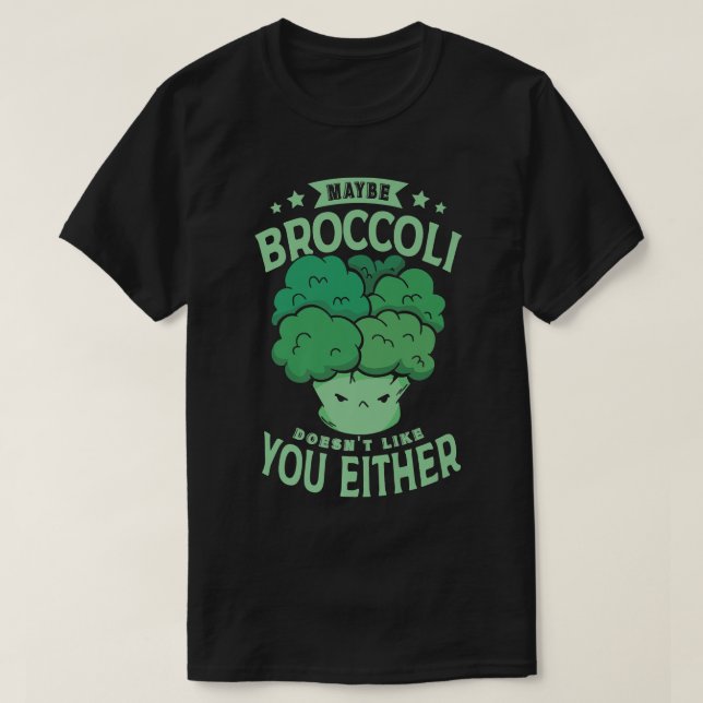 Vielleicht mag Broccoli dich nicht wie Veganer T-Shirt (Design vorne)