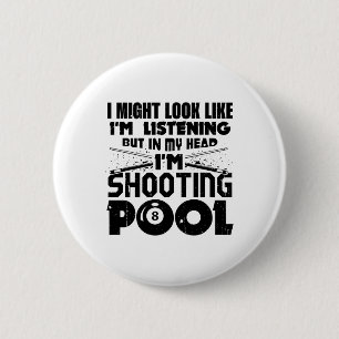Vielleicht sehe ich aus, als höre ich Billard Pla Button