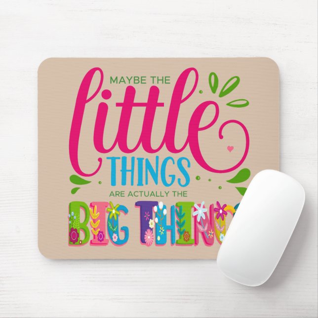Vielleicht sind die kleinen Dinge eigentlich die g Mousepad (Mit Mouse)