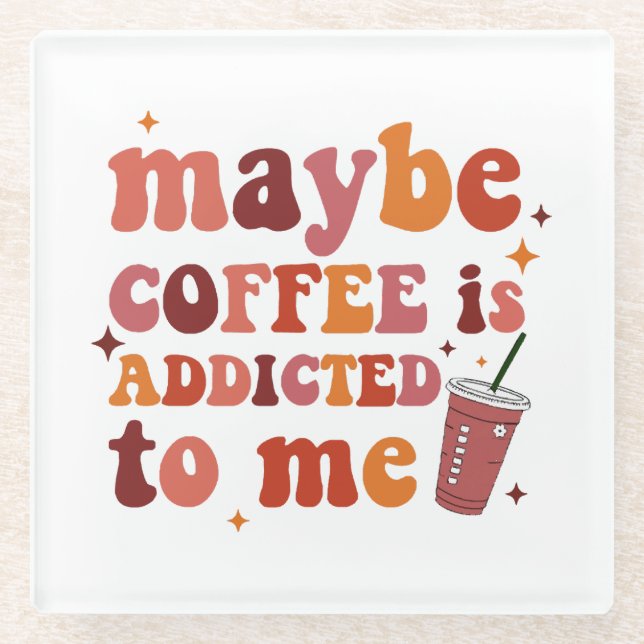 Vielleicht wird mir Kaffee zugeschrieben Glasuntersetzer (Vorderseite)
