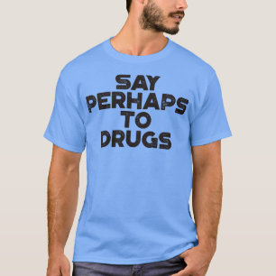 Vielleicht zu Drogen Vintag Retro Black T-Shirt