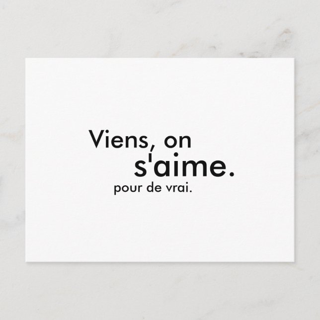 Viens, auf s'aime. pour de vrai. postkarte (Vorderseite)