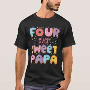 Vier mal Sweet Papa 4. Geburtstagsmädchen Donut Lo T-Shirt