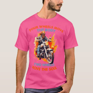 Vier Räder bewegen den Körper, zwei Räder bewegen T-Shirt
