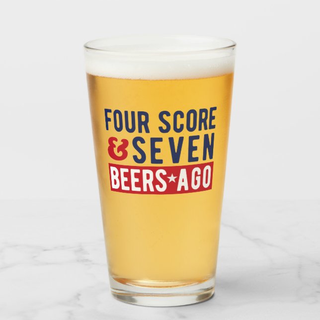 Vier Score und sieben Biere vor dem 4. Juli Glas (Vorne (Gefüllt))