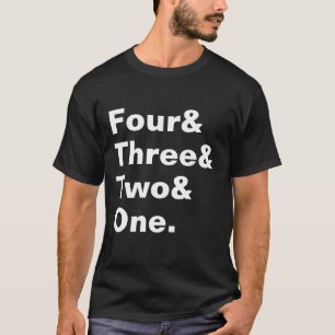 Vier und Drei und Zwei und Eins T-Shirt