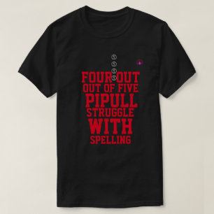 vier von fünf Leuten haben Probleme mit der Rechts T-Shirt