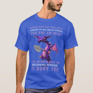 Vier von fünf Stimmen in meinem Kopf denken, du bi T-Shirt