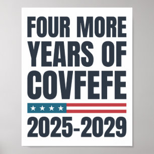 Vier weitere Jahre des Covfefe 2025-2029 Funny Tru Poster