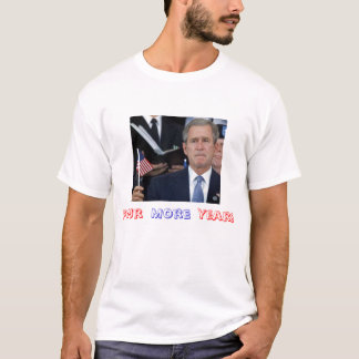 Vier weitere Jahre T-Shirt