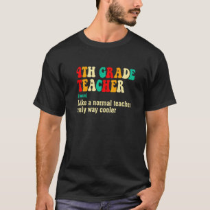 Vierte Klasse Lehrer Definition Erster Tag der Sch T-Shirt