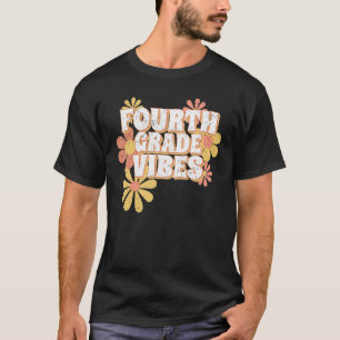 Vierte Klasse Vibes zurück zur Schule 4. Klasse Te T-Shirt