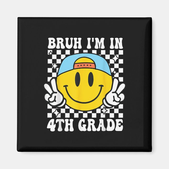 Vierter Grad Bruh I'm in 4. Klasse Student Bac Magnet (Vorne)