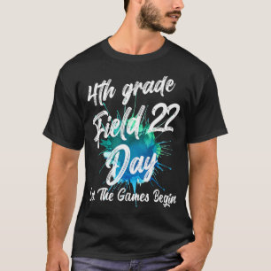 Vierter Grade Field Day 2022 Lass The Games Begin T-Shirt