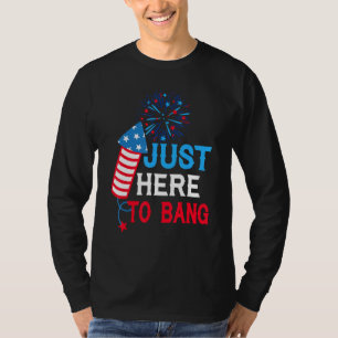 Vierter Juli 4. Juli Ich bin nur hier um zu knalle T-Shirt