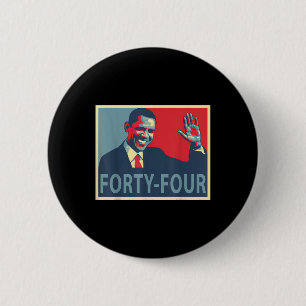 Vierundvierzig Präsident Obama 44 Präsident Button