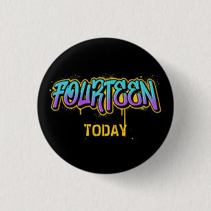 Vierzehn heute Geburtstag 3 cm Abzeichen Button