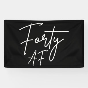 Vierzig AF I - Geburtstagsgeschenk Banner