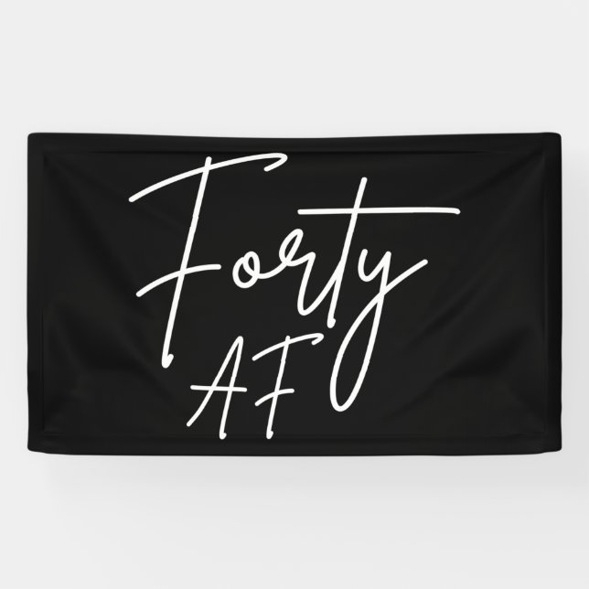 Vierzig AF I - Geburtstagsgeschenk Banner (Horizontal)