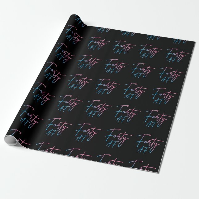 Vierzig AF II - Geburtstagsgeschenk Geschenkpapier (Ungerollt)