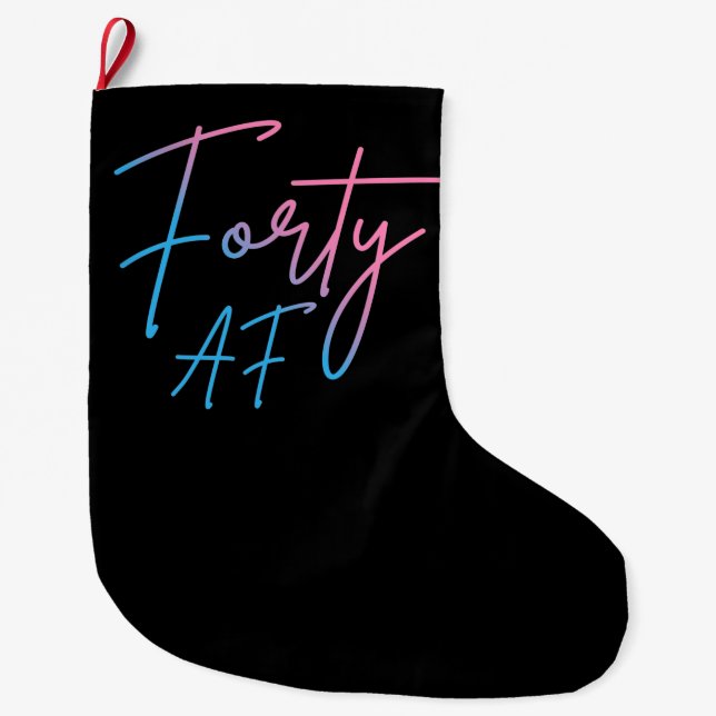 Vierzig AF II - Geburtstagsgeschenk Großer Weihnachtsstrumpf (Vorderseite)