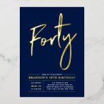 vierzig | Modern Gold Navy 40. Geburtstags-Party Folieneinladung<br><div class="desc">Feiern Sie Ihren besonderen Tag mit dieser stilvollen 40. Geburtstag Party-Einladung. Dieses Design hat einen schicken Goldfolientext "Vierzig" auf einem marineblau blauen Hintergrund. Sie können die Briefmarke der reellen Folie wählen (Gold,  Silber,  Rose Gold). Weitere Designs und Party-Zubehör sind in meinem Shop BaraBomDesign erhältlich.</div>