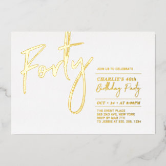vierzig | Modernes Gold 40. Geburtstag Party Folieneinladung